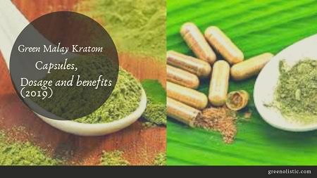 Green Malay Kratom Capsules Effects, Dosage, & Preparation